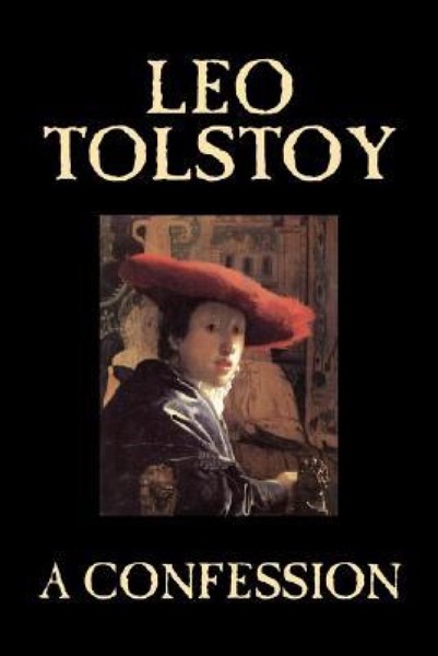 A Confession by Leo Tolstoy