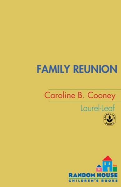 Family Reunion by Caroline B. Cooney