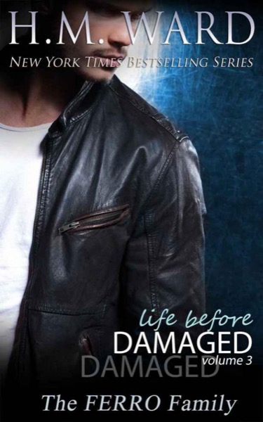 Life Before Damaged, Volume 3 by H. M. Ward