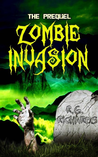 Zombie Invasion by R.G. Richards