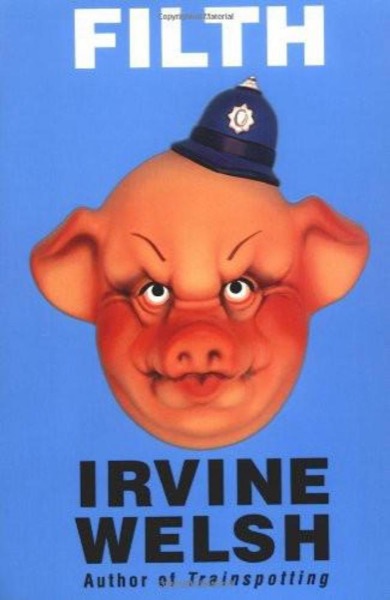 Filth by Irvine Welsh