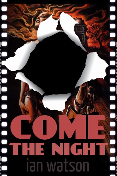 Come The Night by Ian Watson