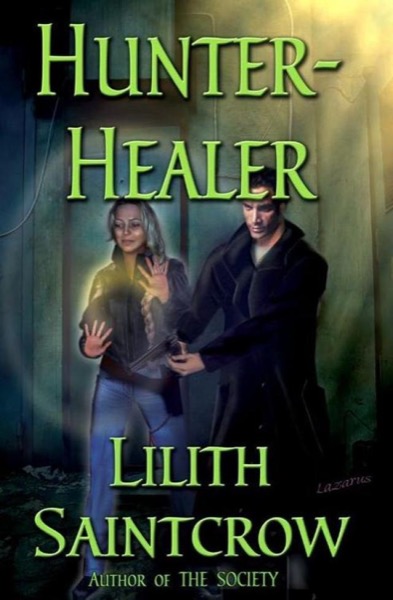 Hunter, Healer by Lilith Saintcrow