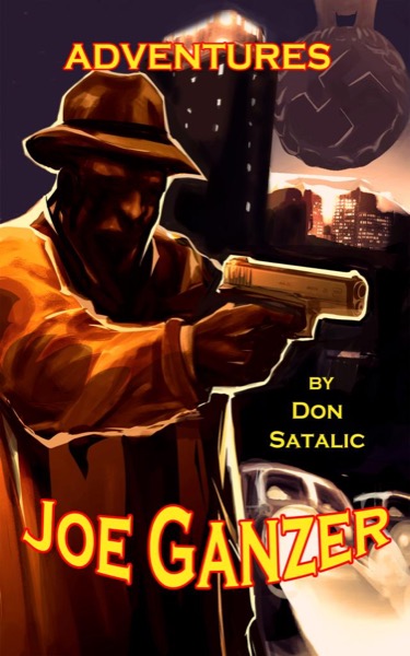 Joe Ganzer Adventures by Don Satalic