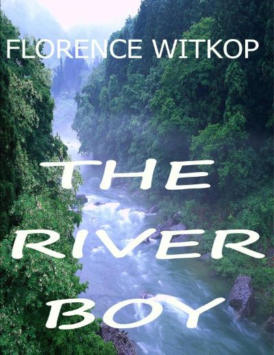 The River Boy by Florence Witkop