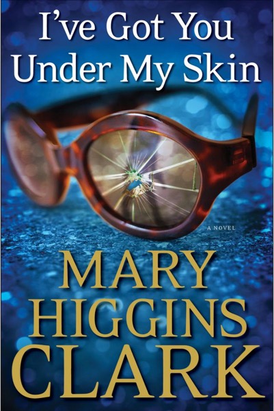 I've Got You Under My Skin by Mary Higgins Clark