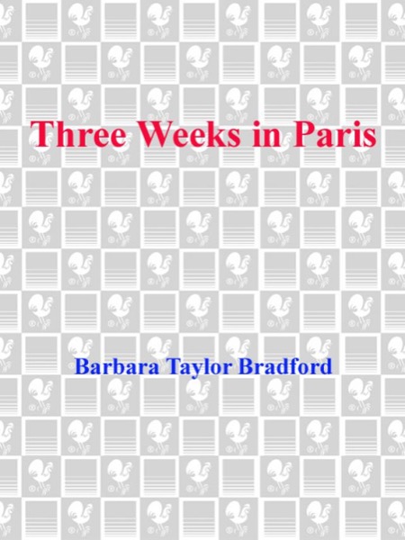 Three Weeks in Paris by Barbara Taylor Bradford