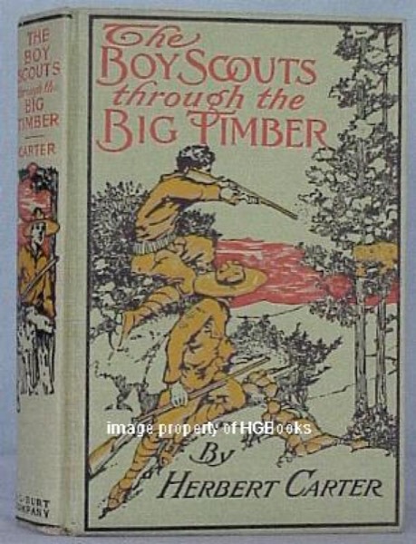 The Boy Scouts Through the Big Timber; Or, The Search for the Lost Tenderfoot by Herbert Carter