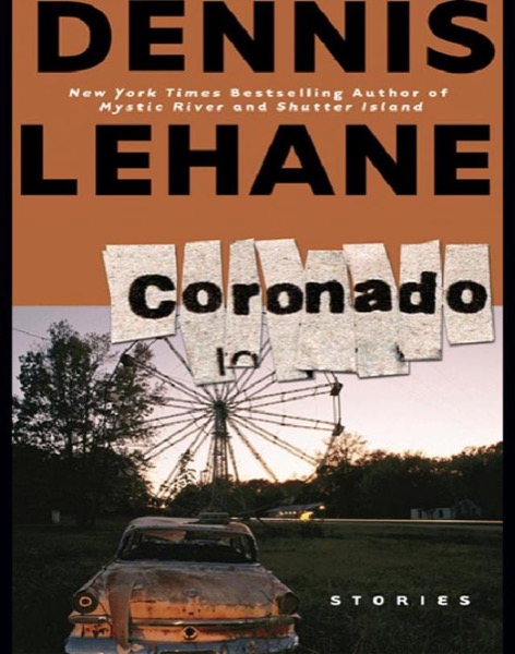 Coronado: Stories by Dennis Lehane