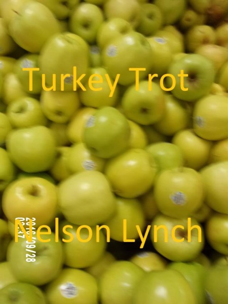 Turkey Trot by Nelson Lynch