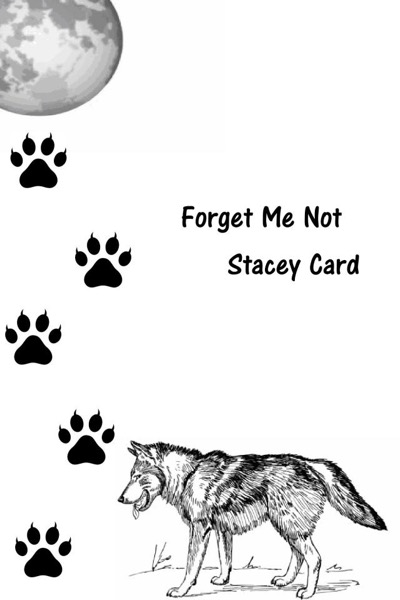 Forget Me Not (Book Two in the Tree Top Wolves Series) by Stacey Card