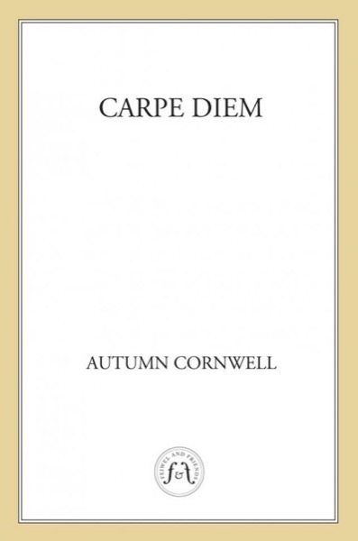 Carpe Diem by Autumn Cornwell