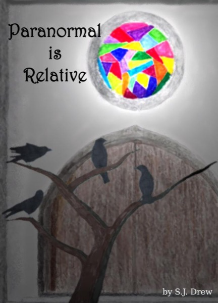 Paranormal is Relative by S.J. Drew