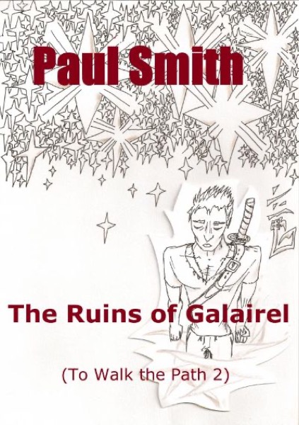 The Ruins of Galairel (To Walk the Path 2) by Paul Smith