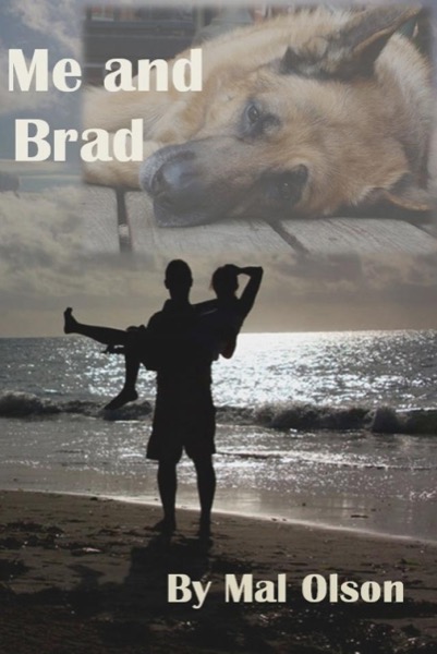 Me and Brad (Short Story) by Mal Olson