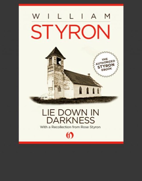 Lie Down in Darkness by William Styron