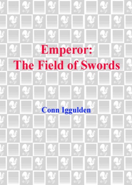 The Field of Swords by Conn Iggulden