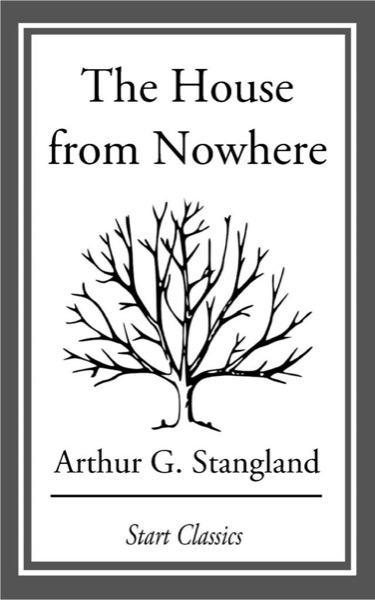 The House from Nowhere by Arthur G. Stangland