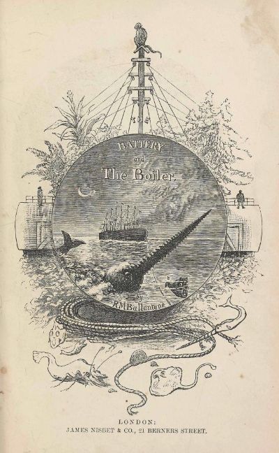 The Battery and the Boiler: Adventures in Laying of Submarine Electric Cables by R. M. Ballantyne