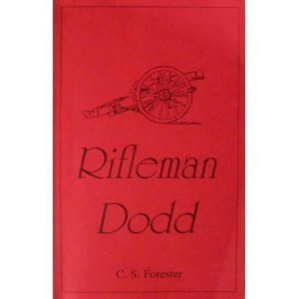 Death to the French (aka Rifleman Dodd) by C. S. Forester