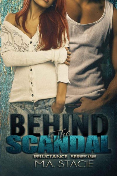 Behind the Scandal by M.A. Stacie