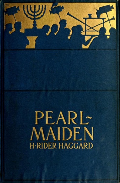 Pearl-Maiden: A Tale of the Fall of Jerusalem by H. Rider Haggard