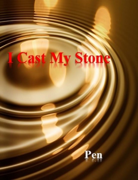 I Cast My Stone by Jaleta Clegg