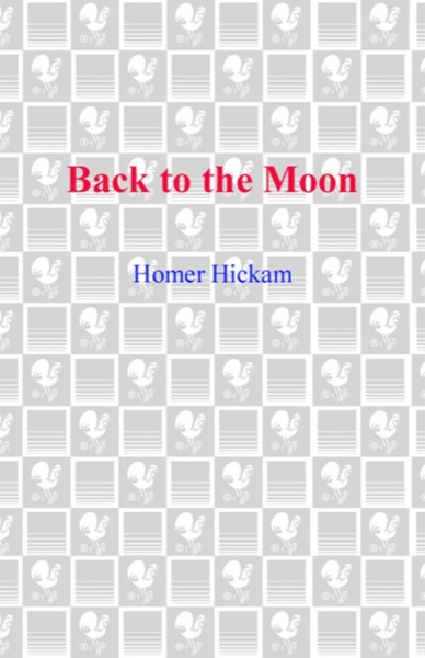 Back to the Moon by Homer Hickam