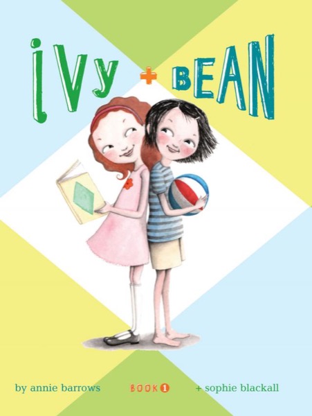 Ivy and Bean by Annie Barrows