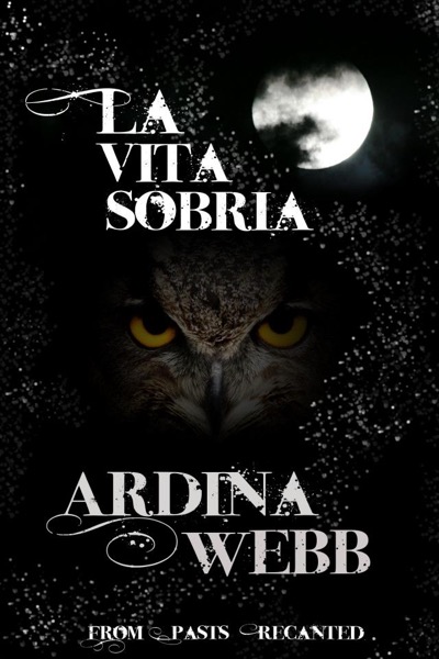 La Vita Sobria by Ardina Webb