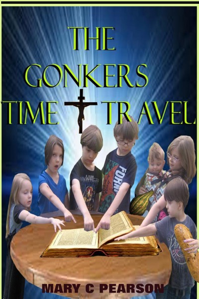 The Gonkers Time Travel by Mary Pearson