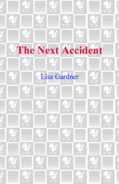 The Next Accident by Lisa Gardner