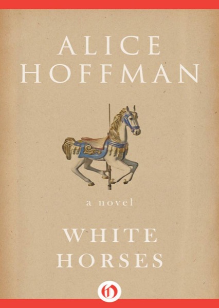 White Horses by Alice Hoffman