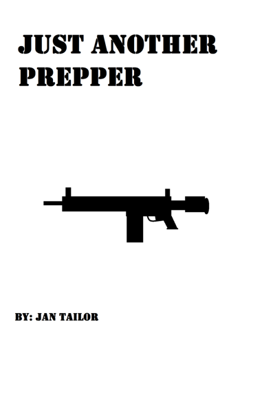 Just another prepper by Jan Tailor