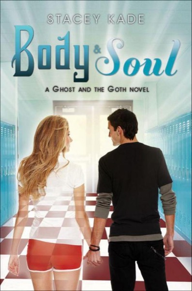 Body & Soul by Stacey Kade