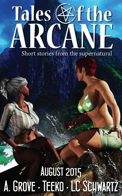 Tales of the Arcane - 0815 by LC Schwartz, A Grove, & Teeko