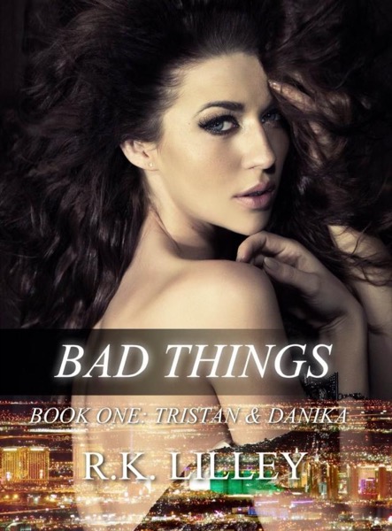 Bad Things by R. K. Lilley