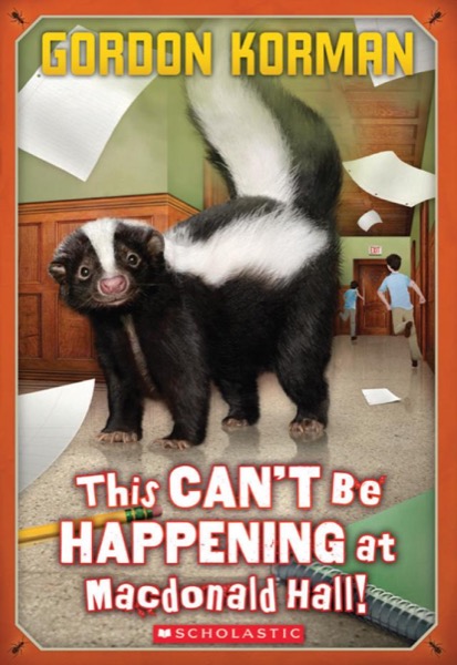 This Can't Be Happening at MacDonald Hall! by Gordon Korman