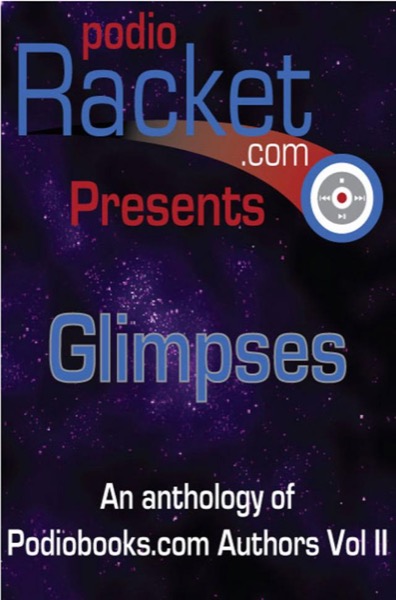 Podioracket Presents - Glimpses by Podioracket