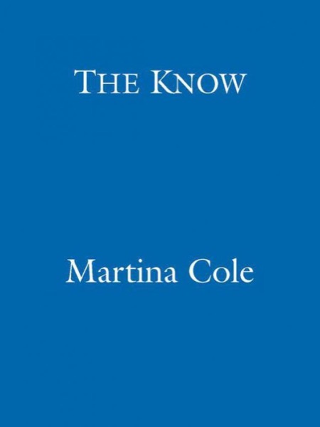 The Know by Martina Cole