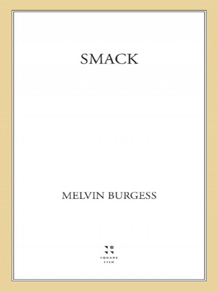 Smack by Melvin Burgess