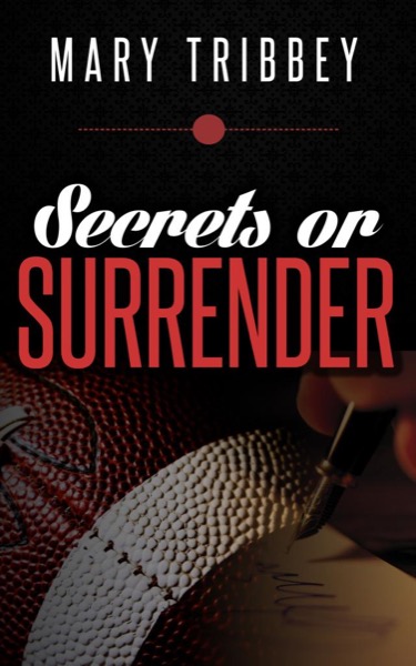 Secrets or Surrender by Mary Tribbey