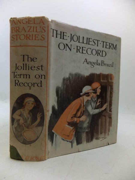 The Jolliest Term on Record: A Story of School Life by Angela Brazil