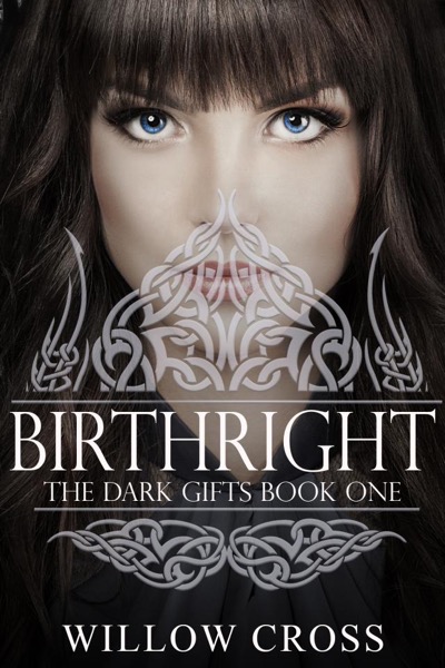 The Dark Gifts Birthright by Willow Cross