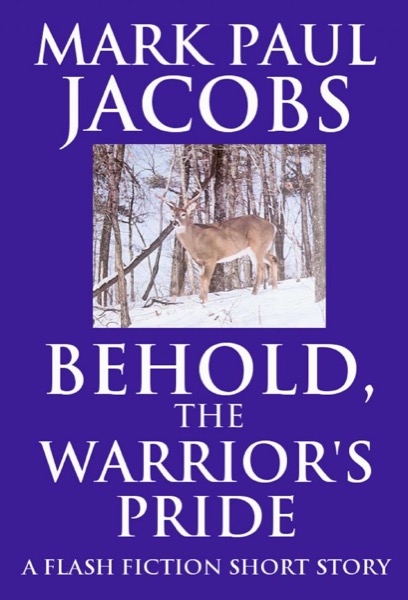 Behold, the Warrior's Pride by Mark Jacobs