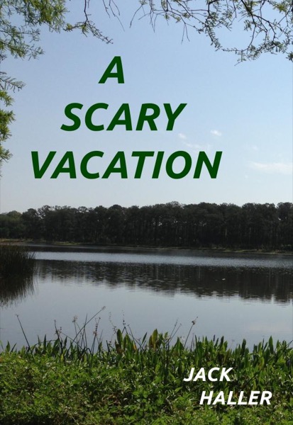 A Scary Vacation by Jack Haller