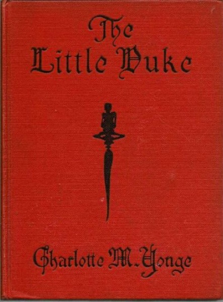 The Little Duke: Richard the Fearless by Charlotte M. Yonge