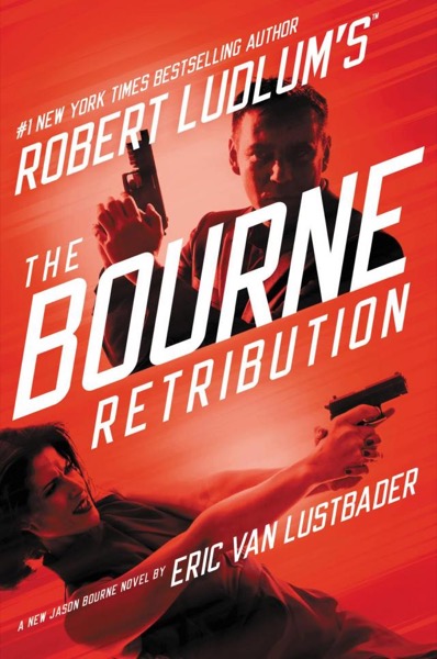 The Bourne Retribution by Robert Ludlum