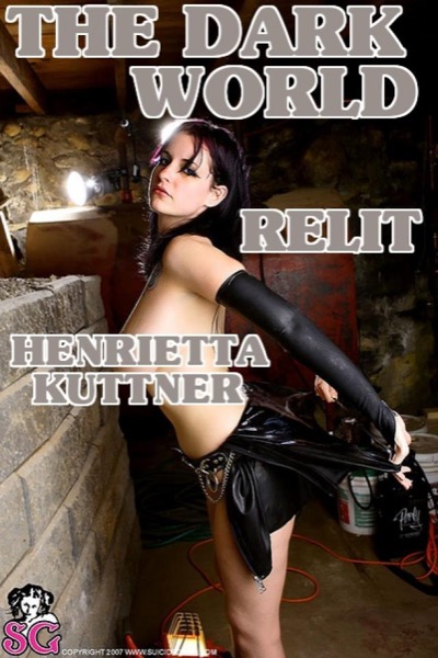 The Dark World Relit by Henrietta Kuttner