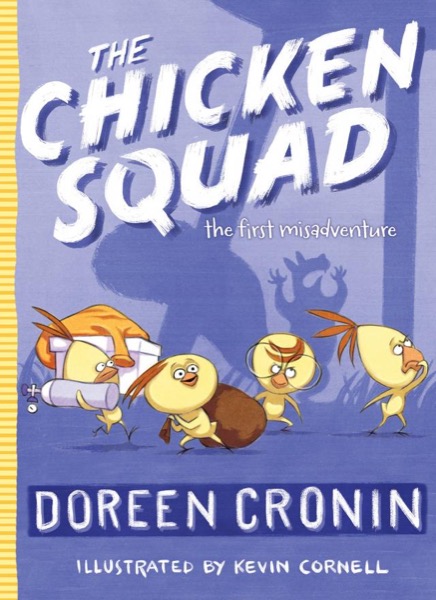 The Chicken Squad by Doreen Cronin